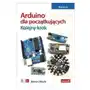 Arduino dla początkujących. Kolejny krok. wyd.2 Sklep on-line