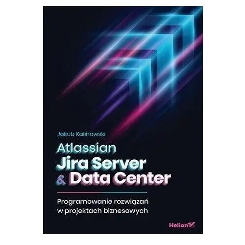 Atlassian jira server & data center. programowanie rozwiązań w projektach biznesowych