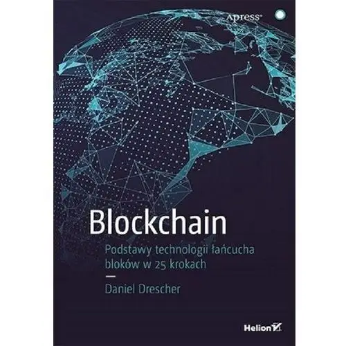 Blockchain. podstawy technologii łańcucha bloków w 25 krokach