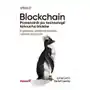Helion Blockchain. przewodnik po technologii łańcucha bloków. kryptowaluty, inteligentne kontrakty i aplikacje rozproszone Sklep on-line