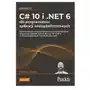 C# 10 i.net 6 dla programistów aplikacji wieloplatformowych wyd. 6 Helion Sklep on-line