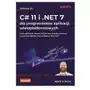 C# 11 i.net 7 dla programistów...w.7 Helion Sklep on-line