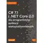 C# 7.1 i.net core 2.0 dla programistów aplikacji wieloplatformowych - mark j. price Helion Sklep on-line