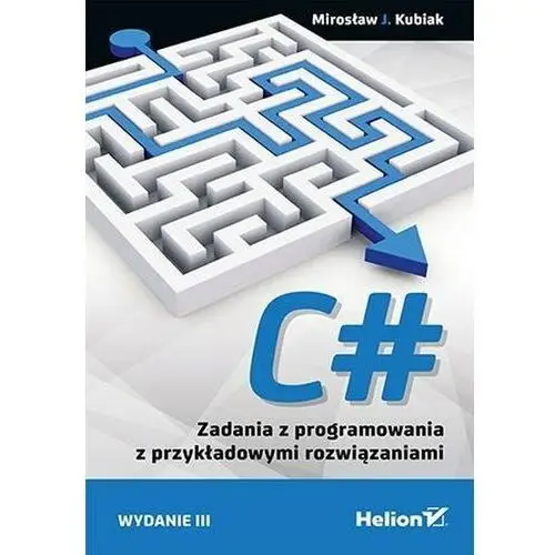 Helion C#. zadania z programowania z przykładowymi... w.3