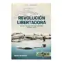 Revolución Libertadora Volume 2: The 1955 Coup That Overthrew President Perón Sklep on-line