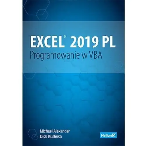 Excel 2019 pl. programowanie w vba. vademecum walkenbacha - michael alexander, dick kusleika