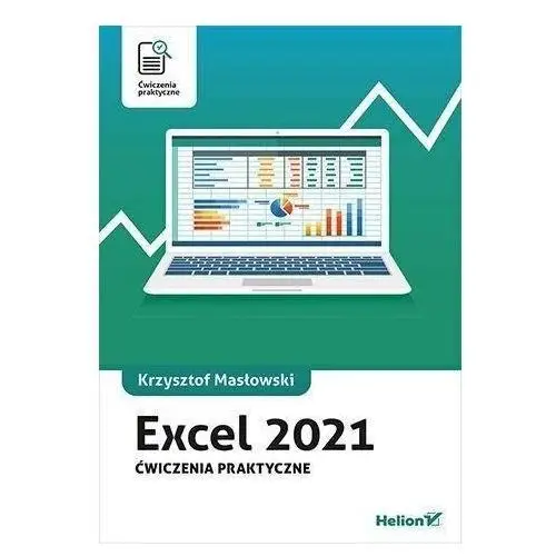 Excel 2021. ćwiczenia praktyczne Helion