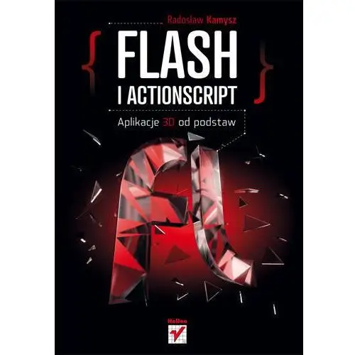 Flash i Actionscript. Aplikacje 3D od podstaw