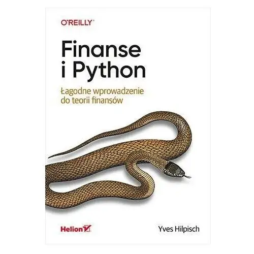 Finanse i python. łagodne wprowadzenie do teorii finansów Helion gliwice