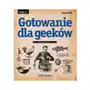 Helion gliwice Gotowanie dla geeków w.2 Sklep on-line