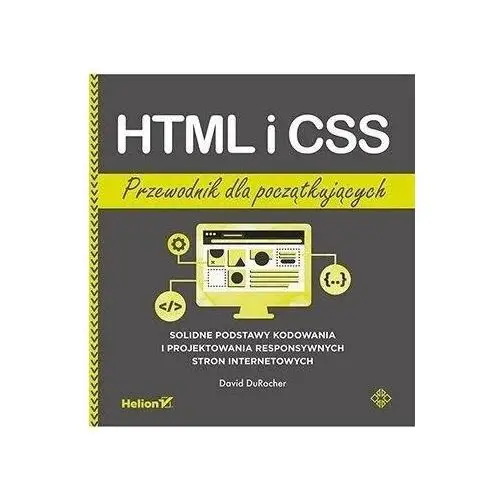 HTML i CSS. Przewodnik dla początkujących