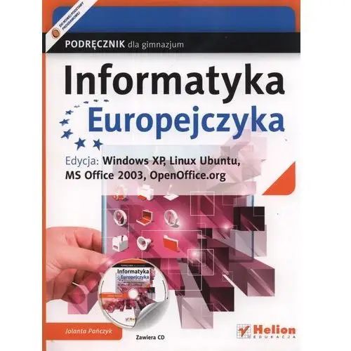 Helion Informatyka europejczyka. podręcznik dla gimnazjum. edycja: windows xp, linux ubuntu, ms office 2003, openoffice.org