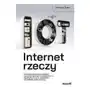 Internet rzeczy. podstawy programowania aplikacji i serwerów sieciowych w językach c/,c++, micropytho, 44A6-2728F Sklep on-line