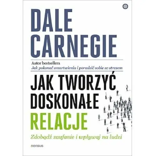 Helion Jak tworzyć doskonałe relacje zdobądź zaufanie i wpływaj na ludzi