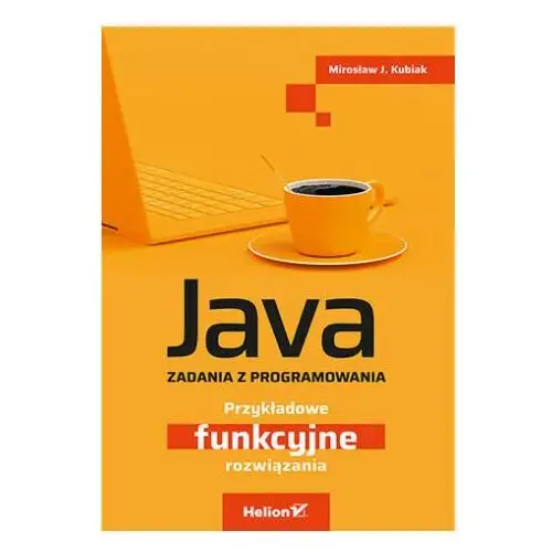 Java. zadania z programowania. przykładowe funkcyjne rozwiązania Helion