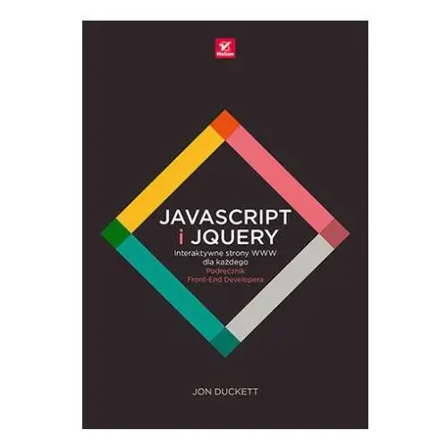 JavaScript i jQuery. Interaktywne strony WWW dla każdego. Podręcznik Front-End Developera