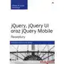 Helion Jquery, jquery ui oraz jquery mobile. receptury Sklep on-line