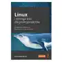 Linux i obsługa sieci dla profesjonalistów. konfiguracja i stosowanie bezpiecznych usług sieciowych Helion Sklep on-line