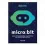 Micro:bit. nauka programowania i elektroniki dla małych oraz dużych Sklep on-line