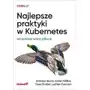 Najlepsze praktyki w kubernetes. jak budować udane aplikacje Helion Sklep on-line