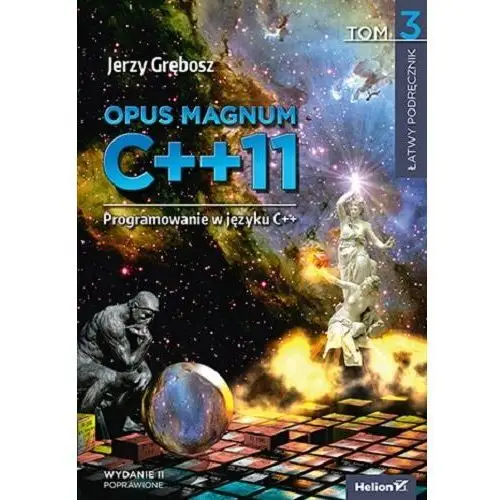 Opus magnum C++11 Programowanie w języku C++ Tom 3