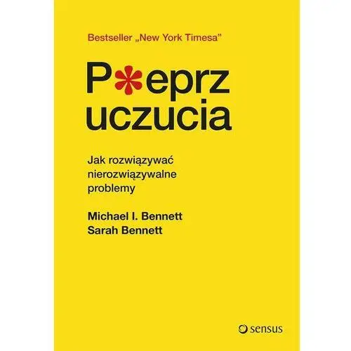 Helion Pieprz uczucia. jak rozwiązywać nierozwiązywalne problemy - michael bennett