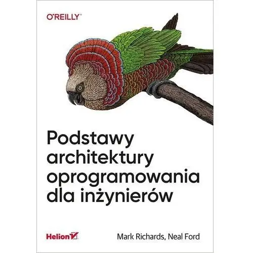 Helion Podstawy architektury oprogramowania dla inżynierów - mark richards, neal ford