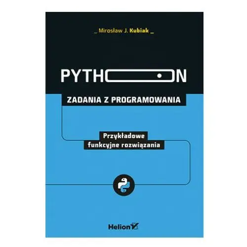 Python. Zadania z programowania. Przykładowe funkcyjne rozwiązania