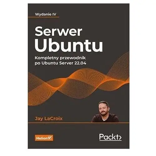 Serwer ubuntu. kompletny przewodnik...w.4 Helion