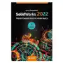 Helion Solidworks 2022. projektowanie maszyn i konstrukcji Sklep on-line