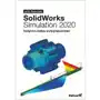 Solidworks simulation 2020. statyczna analiza wytrzymałościowa - jerzy domański, E8CC-59395 Sklep on-line