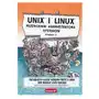 Helion Unix i linux. przewodnik administratora systemów wyd. 2023 Sklep on-line