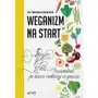 Helion Weganizm na start. przewodnik po diecie roślinnej w sporcie Sklep on-line