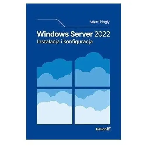 Helion Windows server 2022. instalacja i konfiguracja