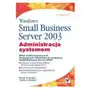 Windows Small Business Server 2003. Administracja systemem - Susan Snedaker, Daniel H. Bendell Sklep on-line