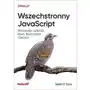 Wszechstronny javascript. technologie: graphql, react, react native i electron - adam d. scott Helion Sklep on-line