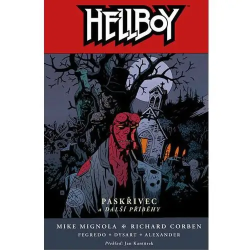 Hellboy 10 - Paskřivec a další příběhy - 2.vyd. váz. Mignola Mike a kolektiv