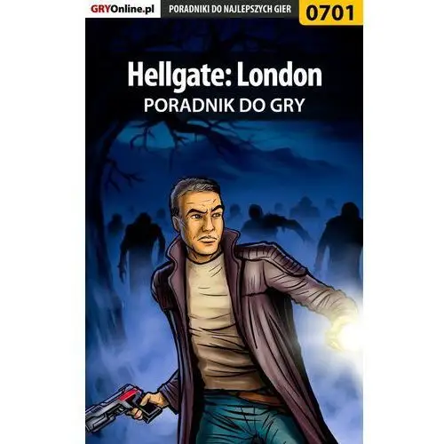 Hellgate: London - poradnik do gry - Maciej "Shinobix" Kurowiak