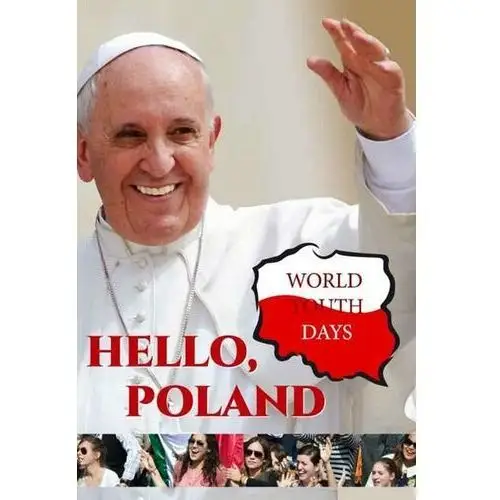 Hello Poland. World Youth Days