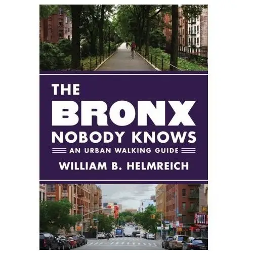 The bronx nobody knows Helmreich, william b