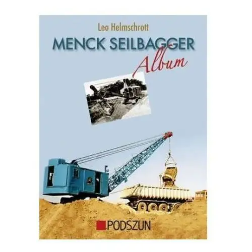 Menck-Seilbagger-Album Helmschrott, Leo