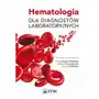 Hematologia dla diagnostów laboratoryjnych Sklep on-line