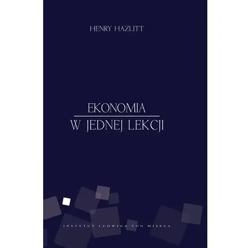 Henry hazlitt Ekonomia w jednej lekcji