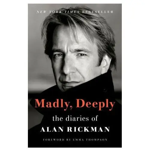 Henry holt Madly, deeply: the diaries of alan rickman