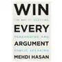 Win Every Argument: The Art of Debating, Persuading, and Public Speaking Sklep on-line