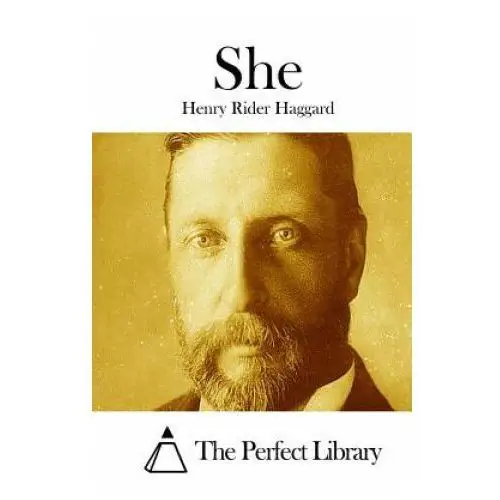 Henry rider haggard,the perfect library - she Createspace independent publishing platform