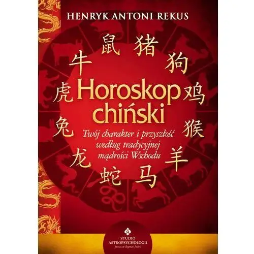 Horoskop chiński Henryk a. rekus