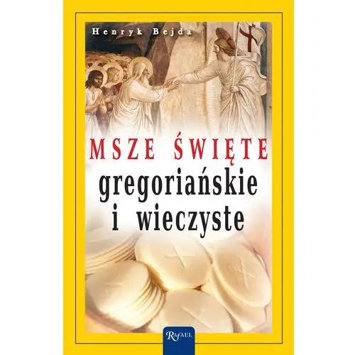 Msze święte gregoriańskie i wieczyste Henryk bejda