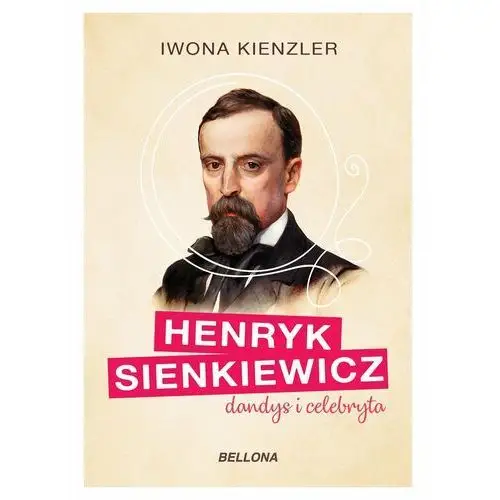 Henryk sienkiewicz dandys i celebryta