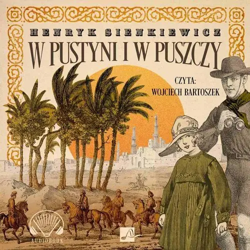 W pustyni i w puszczy - Henryk sienkiewicz